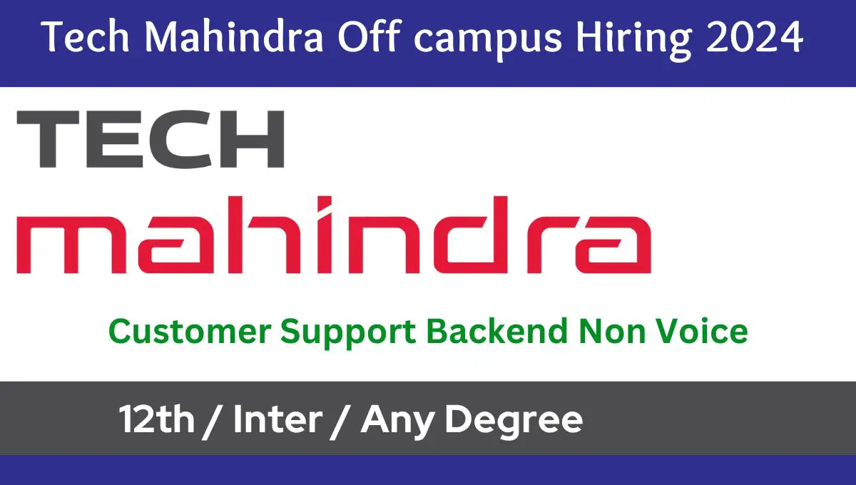 Tech Mahindra Off campus Hiring 2024