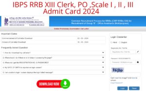 IBPS RRB XIII Clerk ,PO ,Scale I , II , III Admit Card 2024