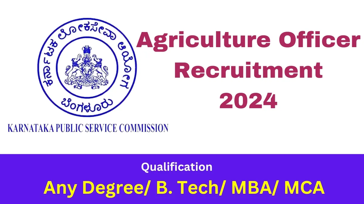 Karnataka Public Service Commission Agriculture Officer Recruitment 2024