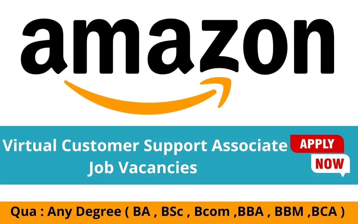 Amazon Virtual Customer Support Associate Job Vacancies