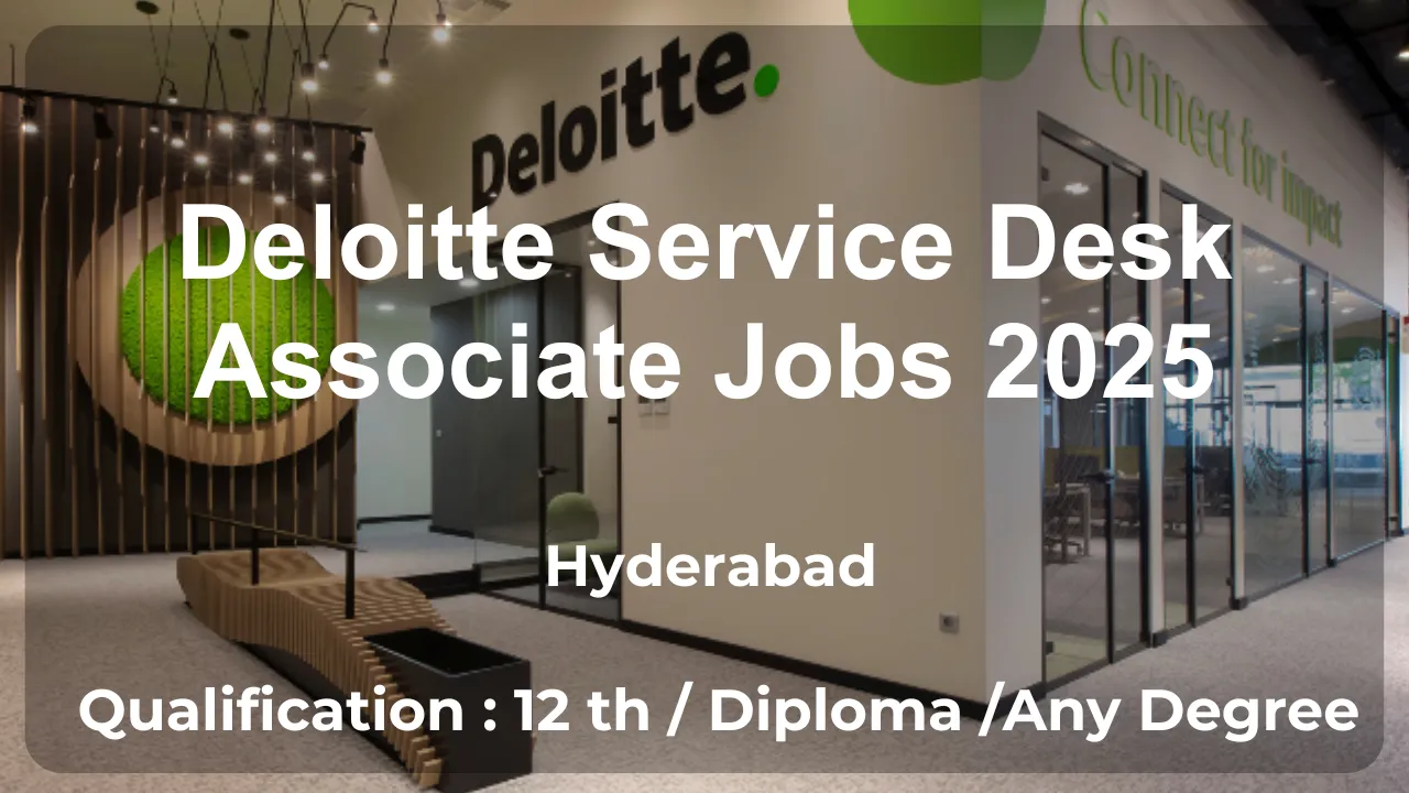 Deloitte Service Desk Associate Jobs 2025