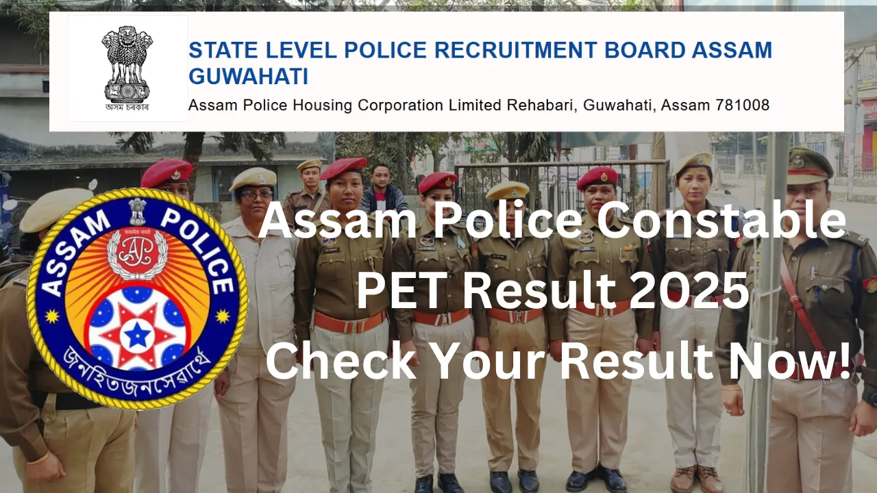 Assam Police Constable PET Result 2025