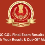 SSC CGL Final Exam Results 2025