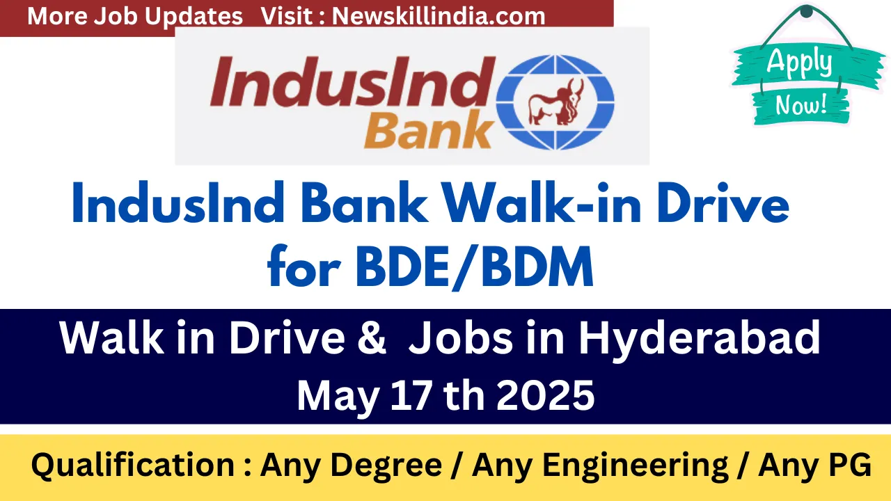 IndusInd Bank Walk-in Drive May 2025