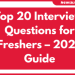 Top 20 Interview Questions for Freshers