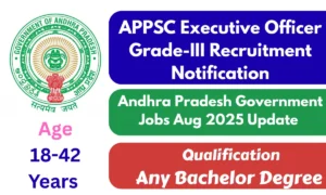 APPSC Executive Officer Grade-III Recruitment Notification