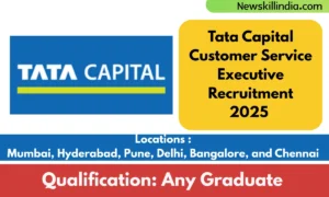 Tata Capital Customer Service Executive Recruitment 2025