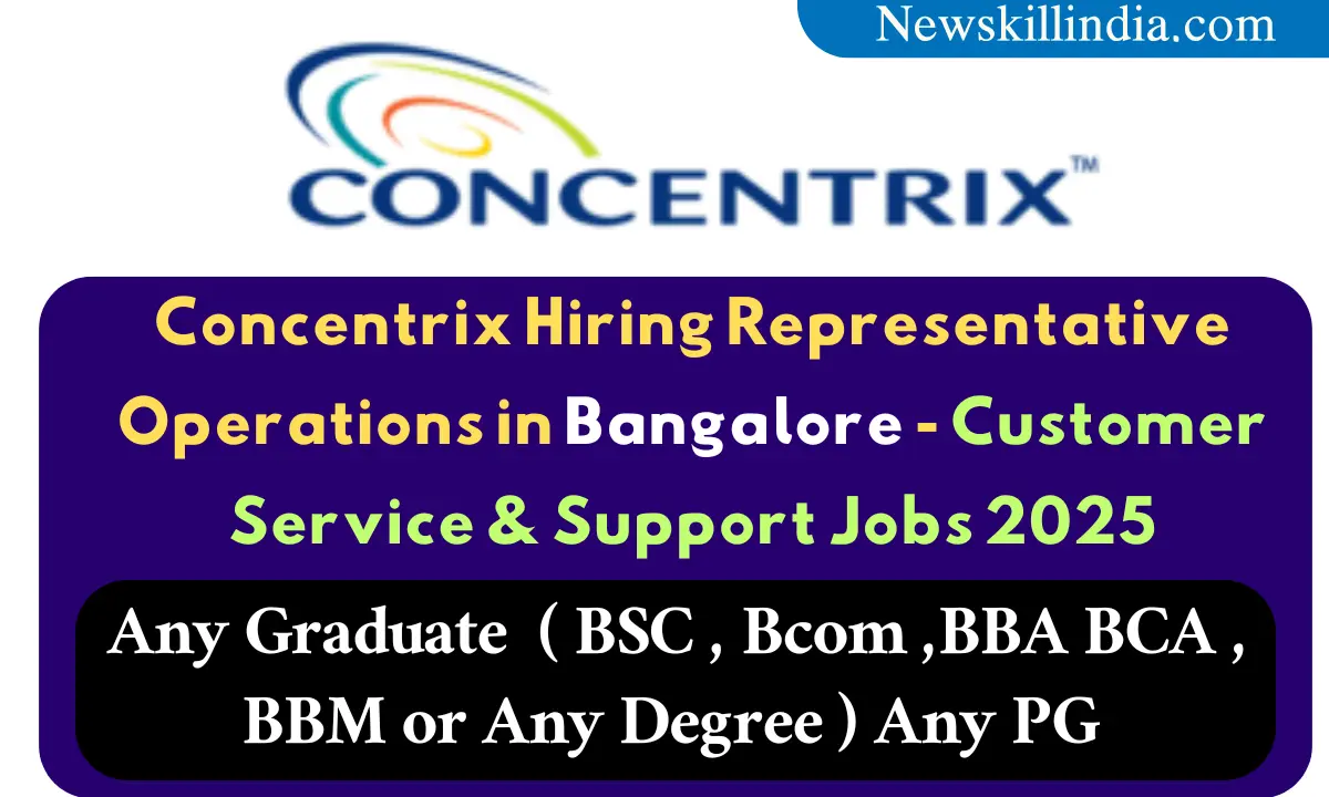 Concentrix Hiring Representative Operations in Bangalore - Customer Service & Support Jobs 2025