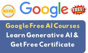 Google Free AI Courses 2025