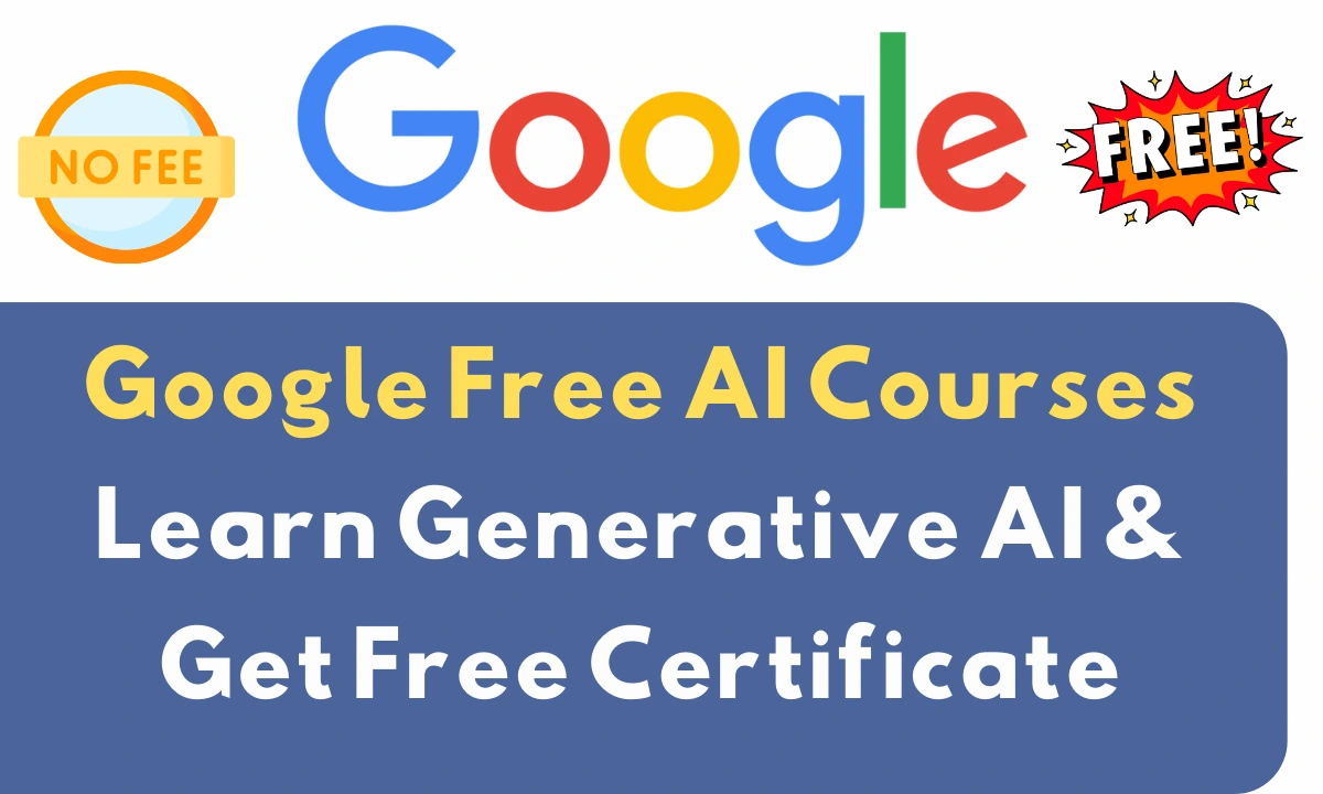 Google Free AI Courses 2025