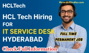 HCL Tech Hiring for IT Service Desk in Hyderabad | HCL Recruitment 2025 for Freshers