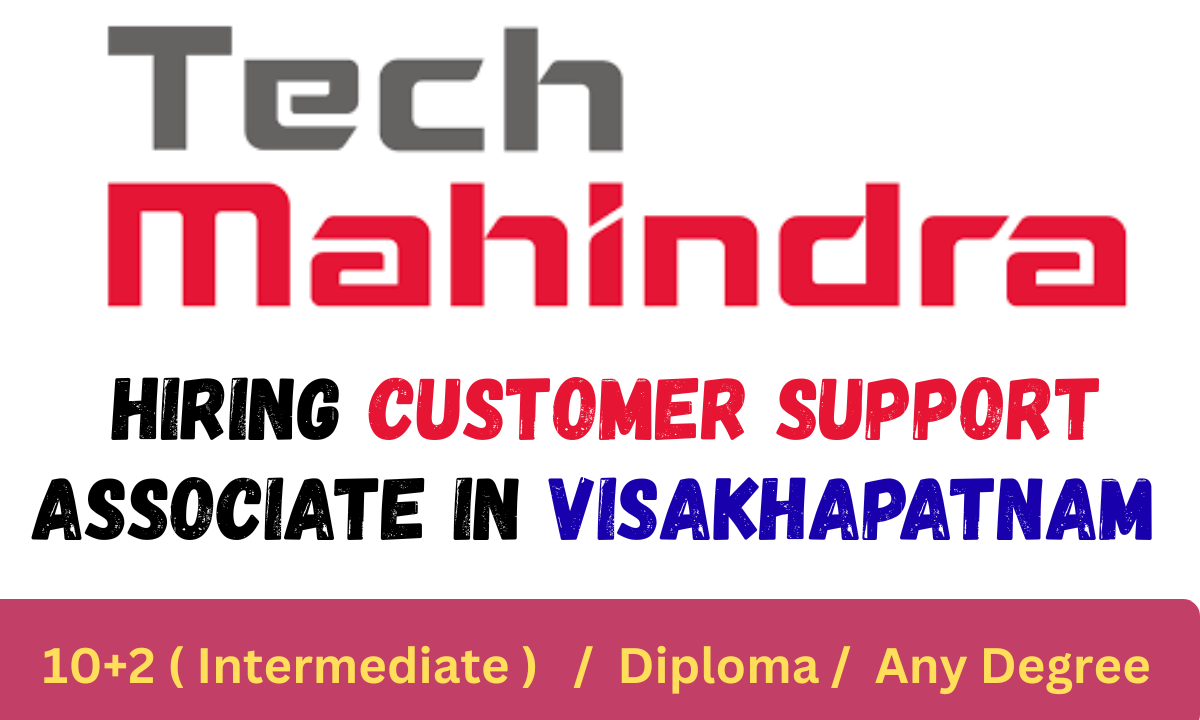 Tech Mahindra Hiring Customer Support Associate in Visakhapatnam
