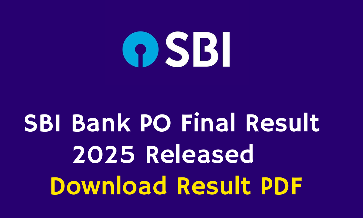 SBI Bank PO Final Result 2025 Out – Download Result PDF