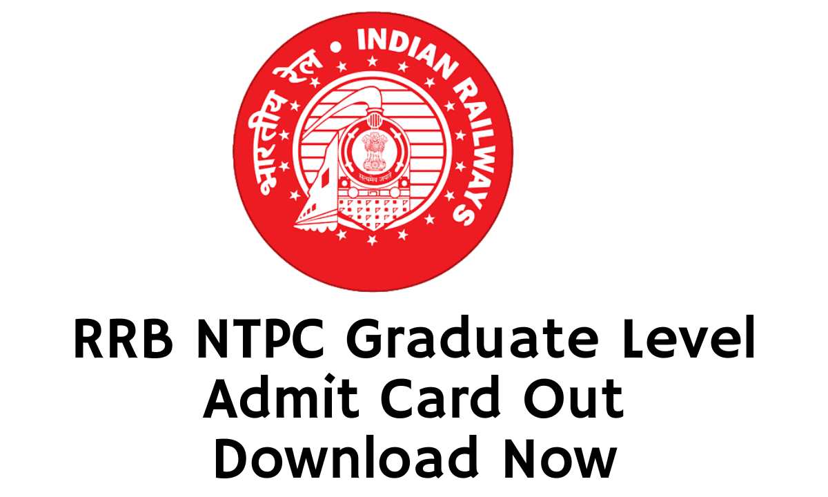 RRB NTPC Graduate Level Admit Card Out