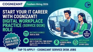 Cognizant Freshers Hiring 2026 for Digital Workplace Practice (Service Desk) | Apply for 2025 & 2026 Graduates