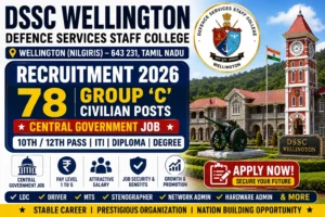 DSSC Recruitment 2026, Defence Jobs 2026, Central Government Jobs, MTS Recruitment 2026, LDC Vacancy 2026, Driver Jobs 2026, Tamil Nadu Govt Jobs, 10th Pass Govt Jobs, 12th Pass Government Jobs, Defence Civilian Recruitment, IT Government Jobs, Network Administrator Jobs, Hardware Administrator Vacancy, Stenographer Recruitment 2026, Sarkari Naukri 2026, Offline Government Jobs, DSSC Wellington Recruitment, Group C Jobs 2026, Government Jobs in Tamil Nadu, Defence Staff College Jobs