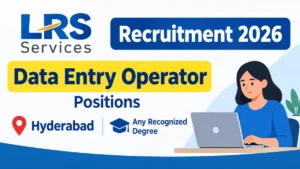 LRS Services Hyderabad Data Entry Opeator Recruitment 2026