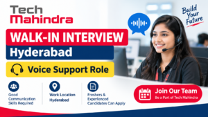 Tech Mahindra Walk-In Interview Hyderabad: Voice Support Role