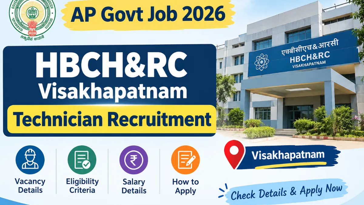 AP Govt Job 2026: HBCH&RC Visakhapatnam Technician Recruitment