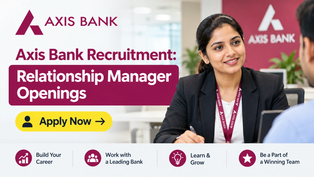 Axis Bank Recruitment: Relationship Manager Openings- Apply now