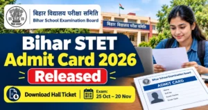 Bihar STET Admit Card 2026 Out: Download Hall Ticket, Exam Dates and Instructions