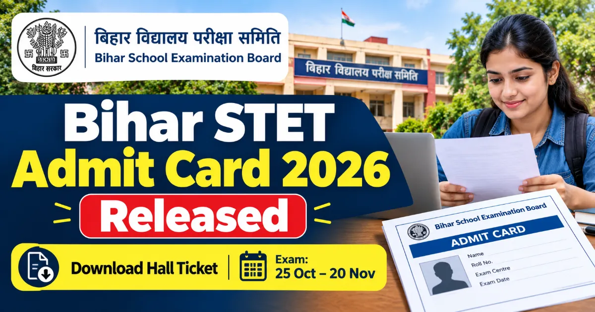 Bihar STET Admit Card 2026 Out: Download Hall Ticket, Exam Dates and Instructions