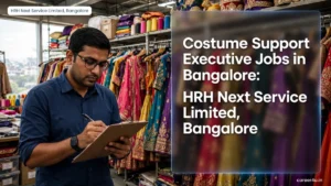 Costume Support Executive Jobs in Banglore : HRH Next Service Limited, Bangalore