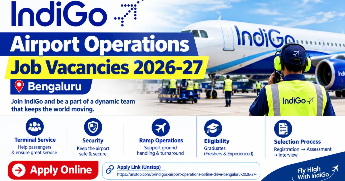 IndiGo Airport Operations Job Vacancies 2026-27: Bengaluru, Eligibility and Apply Online