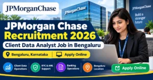 JPMorgan Chase Recruitment 2026: Client Data Analyst Job in Bengaluru, Apply Online