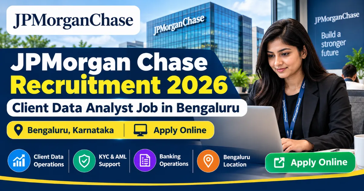 JPMorgan Chase Recruitment 2026: Client Data Analyst Job in Bengaluru, Apply Online