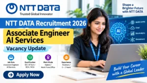 NTT DATA Recruitment 2026: Associate Engineer AI Services Vacancy Update