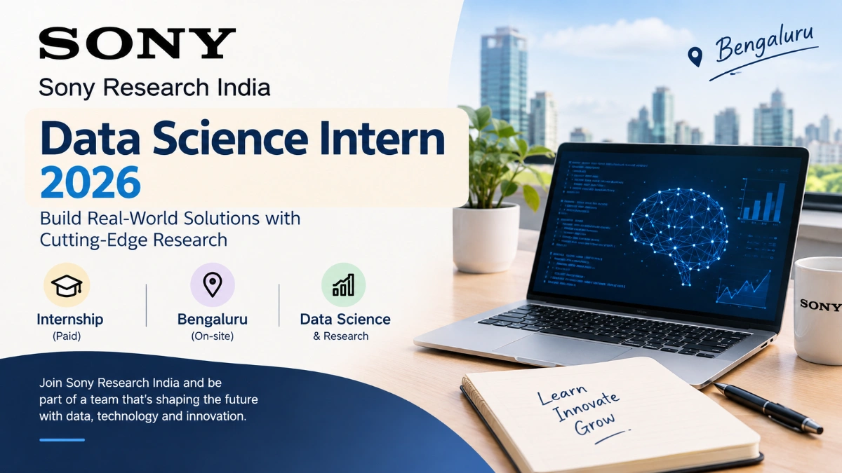Sony Research India Data Science Intern 2026: Paid Bengaluru Opportunity