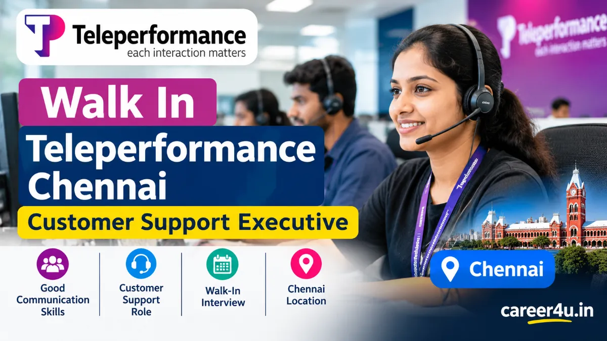 Teleperformance Walk In Chennai: Customer Support Executive Details