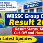 WBSSC Group C and D Result 2026: Result Status, Merit List, Cut-Off and How to Check