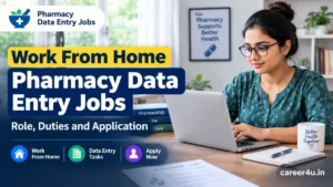 Work From Home Pharmacy Data Entry Jobs : Role, Duties and Application